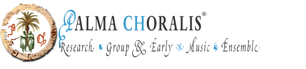 Palma Choralis® · Research Group & Early Music Ensemble